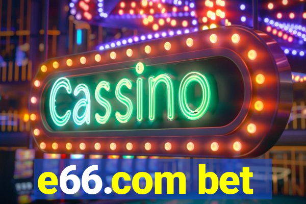 e66.com bet